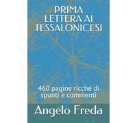 PRIMA LETTERA AI TESSALONICESI: 460 pagine ricche di spunti e commenti