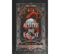 Prima Materia 1: On Matter and Decay, Book 1