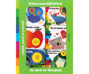 Prima mea biblioteca de carti cu decupaje. Citeste, joacate si invata - Chiara Bordoni, Giovanna Mantegazza, Editie in limba romana