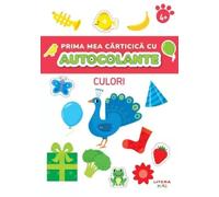 Prima mea carticica cu autocolante. Culori, Editie in limba romana