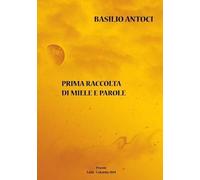 Prima Raccolta Di Miele E Parole