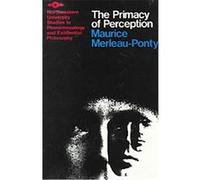 Primacy of Perception M. Merleau-Ponty (Auteur)