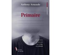 Primaire - Anthony Armando - Ovadia Eds - broché - Roman