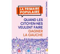 Primaire populaire : quand les citoyen.nes veulent faire gag - Floraine Jullian - Atelier Ed De L' - broché - Essai