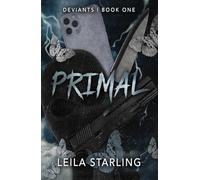 Primal: A Dark Masked Stalker Romance (Deviants 1)