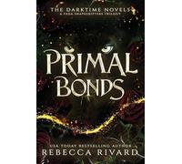 Primal Bonds: The Darktime Novels