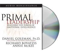 Primal de l'environnement : des la puissance d'Intelligence Émotionnelle [Abridged] [livre Audio] Abridged Edition par Goleman, Daniel P. ; Mckee, Annie ; Boyatzis, Richard E. Publié par Macmillan Audio [CD audio]