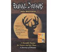 PRIMAL DREAMS (A Heartfelt Passion for Nature and the Chase... A Journey of Dreams) Complete 2 Hour Edition