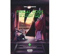 Primal Gods in Ancient Times - Tome 2