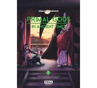 Primal Gods in Ancient Times - Tome 2