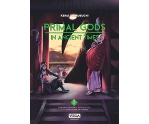 Primal Gods in Ancient Times - Tome 2 - Kenji Tsurubuchi - Vega Dupuis - broché - Manga