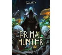 Primal Hunter - Tome 4 - Zogarth - Lorestone - ebook (ePub) - Livre