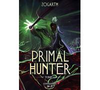 Primal Hunter - Tome 6 - Zogarth - Lorestone - ebook (ePub) - Roman