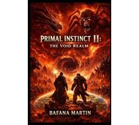Primal Instinct II: The Void Realm