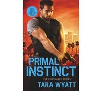 Primal Instinct - [Version Originale] Tara Wyatt (Auteur)