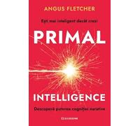 Primal Intelligence - Angus Fletcher, Editie in limba romana