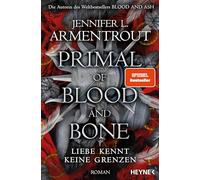 Primal of Blood and Bone – Liebe kennt keine Grenzen – roman