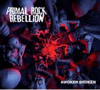 Primal Rock Rebellion - Awoken Broken [Import Allemand]
