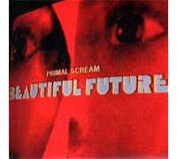 Primal Scream - Beautiful Future [Import]