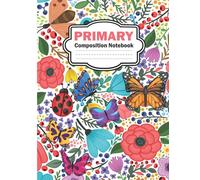 Primary Composition Notebook: Cute Butterfly Primary Composition Notebook Grades K-2 Story Paper With Blank Picture Space For Toddlers Preschoolers And Kindergartners (Butterfly Primary Story Paper Jo