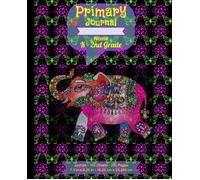 Primary Composition Notebook: Elephant, Grades K-2 Kindergarten Writing Journal (Draw & Write Exercise Books) Handwriting 200 Pages: K-2 (Ages 4-8) Features Half Picture Space, Half Skip Line Spacing