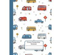 Primary Composition Notebook for K-2 - Transportation Theme with Picture Space - Wide Ruled with Dotted Line - Early Learning Journal for Kids Who Love Cars, Buses, and Trains - 7.44 x 9.69 in