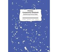 Primary Composition Notebook Handwriting Practice Paper: Marble Composition Book Wide Ruled Blue Improves Handwriting For Kids Visual Handwriting ... Tablet Full Page Marbled (Helps Handwriting)