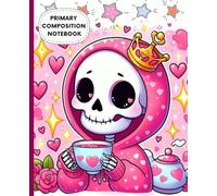 Primary Composition Notebook Journal for Kids | Cute Skeleton Tea Party Writing Book with Drawing Space | 7.5x9.25 in: Adorable Kawaii Skull Character ... and Creative Drawing Pages for Girls and Boys
