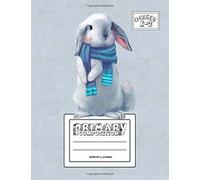 Primary Composition Notebook & Journal: Grades K-2: 100 Page Creative Writing Tablet For Kindergarten, First & Second Grade To Learn To Draw & Write: Cute Baby Rabbit Cover 432