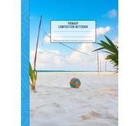 Primary Composition Notebook: VolleyballRuled Journal For Grades K-2 With Dotted Midline And Picture Space Kindergarten Writing Journal (Draw & Write Exercise Books)