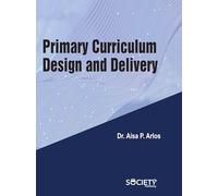 Primary Curriculum Design and Delivery