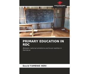 PRIMARY EDUCATION IN RDC: Between national ambitions and local realities in Kambove