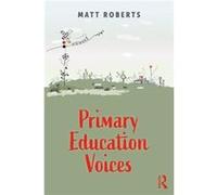 Primary Education Voices by Matt Roberts Matt Roberts (Auteur)