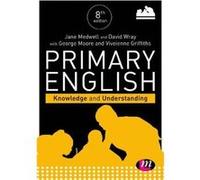 Primary English Knowledge and Understanding by Jane A MedwellDavid WrayGeorge E MooreVivienne Griffiths Jane A Medwell, Vivienne Griffiths (Auteur)
