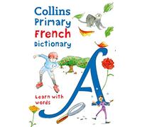 Primary French Dictionary: Illustrated Dictionary for Ages 7+