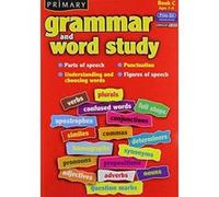 Primary Grammar and Word Study: Bk. C: Parts of Speech, Punctuation, Understanding and Choosing Words, Figures of Speech - [Version Originale] Inconnu (Auteur)