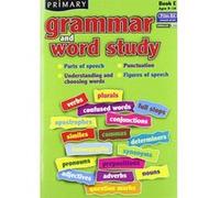 Primary Grammar and Word Study: Bk. E: Parts of Speech, Punctuation, Understanding and Choosing Words, Figures of Speech - [Version Originale] Inconnu (Auteur)