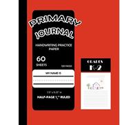 Primary Journal: Handwriting Practice Paper: Primary Journal 1/2" Ruled & Blank Space, 60- Sheet, 7.5" X 9.25", Assorted Solid Colors, Primary Composition Notebook With Drawing Space, Creative Noteboo