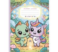 Primary Journal K-2 - Dragon & Unicorn Fantasy Story Notebook (8.5 x 11): Draw and Write Book for Kids Handwriting Practice for Kindergarten & Elementary