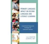 Primary Language Impact On Second Language And Literacy Learning