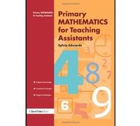 Primary Mathematics for Teaching Assistants Sylvia Edwards (Auteur)