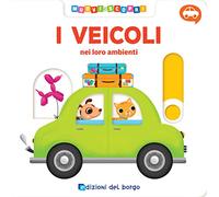 Primary picture books - Italian: I veicoli. Muovi e scopri. Ediz. a colori