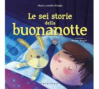 Primary picture books - Italian: Le sei storie della buonanotte. Ediz. a colori