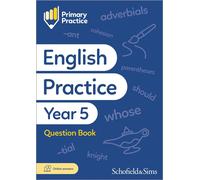 Primary Practice English Year 5 Question Book: Grammar, Punctuation, Spelling And Comprehension, Ages 9-10