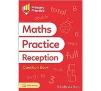Primary Practice Maths Reception Question Book, Ages 4-5