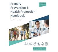 Primary Prevention & Health Promotion Handbook: An Evidence-Based Guide to Risk Reduction, Screening, and Lifestyle Change in Everyday Practice for Clinicians and Students