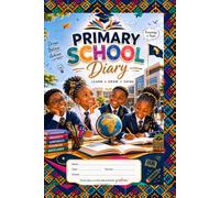 Primary School Diary for Organized Learning, Homework Tracker & Communication Tool: A smart, education-friendly book designed to build discipline, improve learning habits.