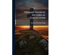 Primary Sources, Historical Collections