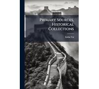 Primary Sources, Historical Collections