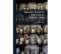 Primary Sources, Historical Collections